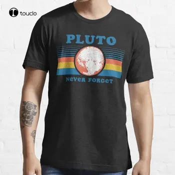 Plutons Nekad Neaizmirstiet, T-Kreklu Pasūtījuma Aldult Pusaudžu Unisex Digitālā Druka Tee Kreklu Modes Smieklīgi Jauns Xs-5Xl